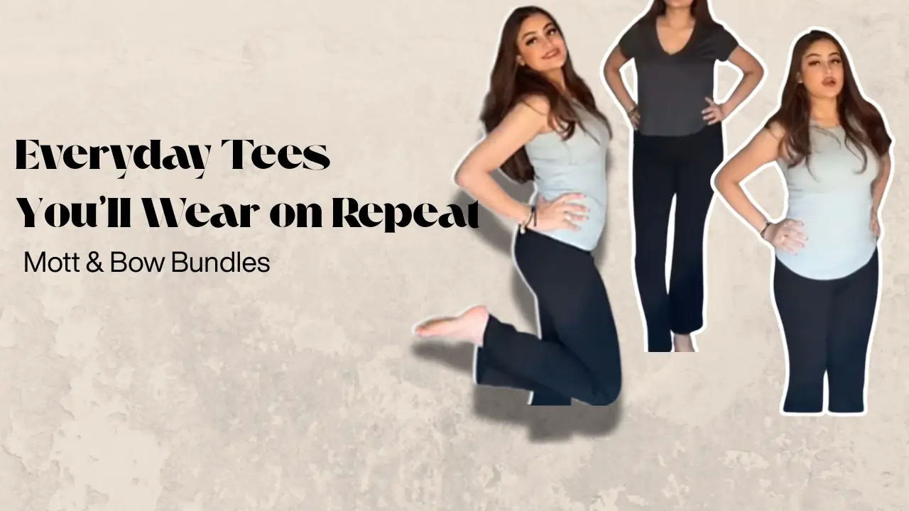 Mott and Bow Tee Bundles Made My Daily Outfits So Much Easier